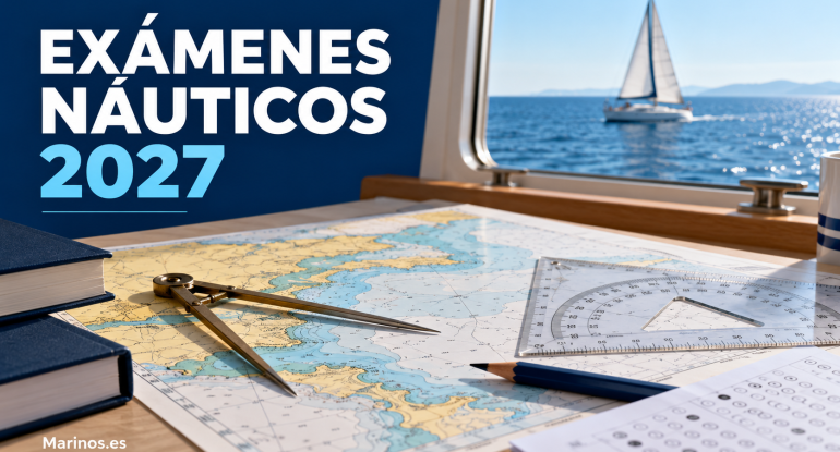 Exámenes náuticos 2027: carta náutica, instrumentos de navegación y velero